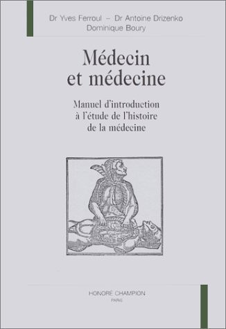 Médecin et médecine: manuel d'introduction à l'étude de l'histoire de la médecine