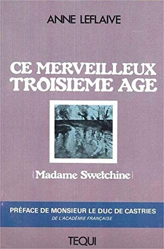 Ce merveilleux 3e âge - Madame Swetchine