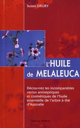 L'huile de melaleuca un merveilleux remède naturel