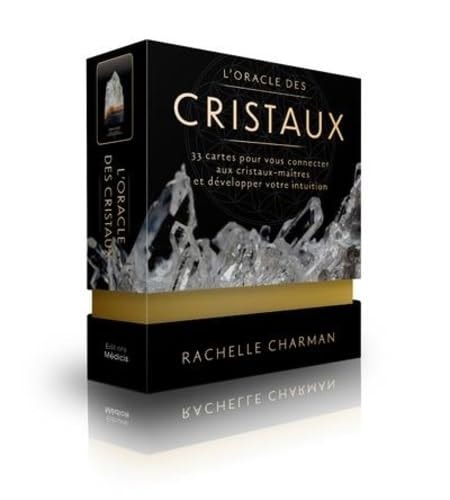 L'oracle des cristaux 33 cartes pour vous connecter aux cristaux-maîtres et développer votre intuition