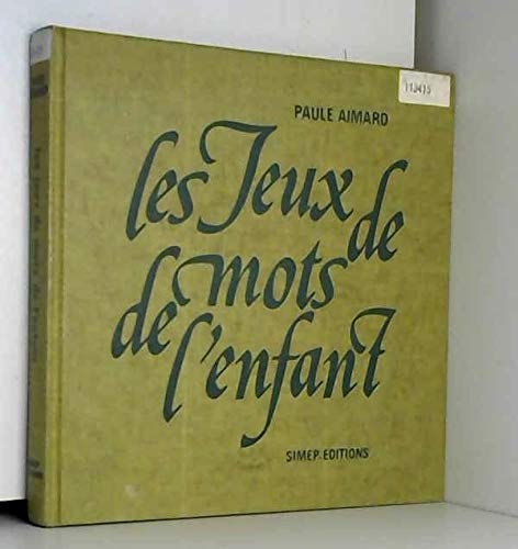 Les jeux de mots de l'enfant (French Edition)