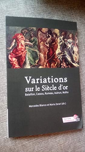 Variations sur le Siècle d'or Bataillon, Cassou, Rumeau, Aubrun, Molho