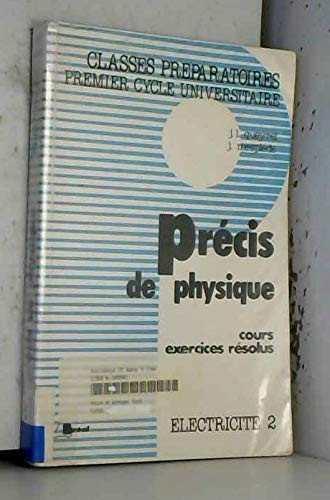 Précis de physique classes préparatoires, premier cycle universitaire. Électricité 2. 4