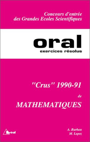 Crus 1990-1991 de mathématiques oral, exercices résolus