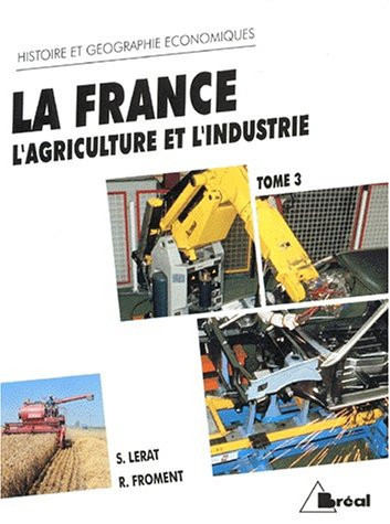 La France à l'aube des années 90 L'agriculture et l'industrie