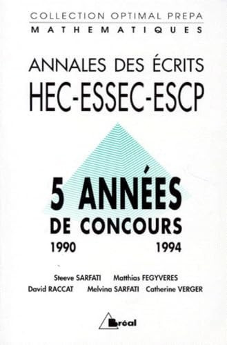 Annales des écrits HEC, ESSEC, ESCP 5 années de concours, 1990-1994