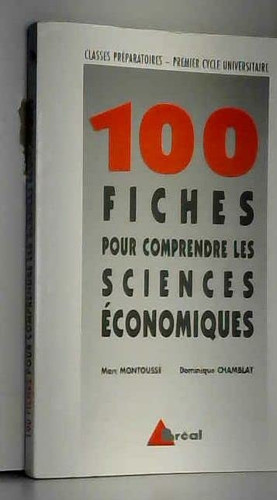 100 fiches pour comprendre les sciences économiques classes préparatoires aux grandes écoles commerciales 1er cycle universitaire