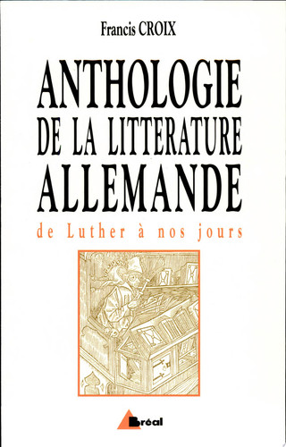 Anthologie de la littérature allemande de Luther à nos jours