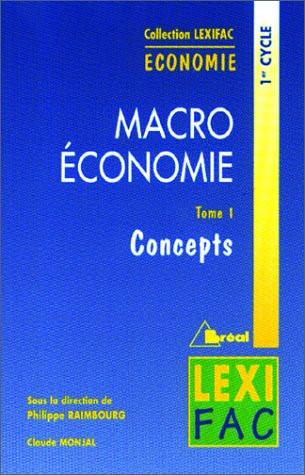 Macroéconomie Tome 1, Concepts