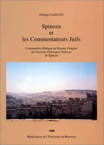 Spinoza et les commentateurs juifs: Commentaire biblique au premier chapitre du Tractatus theologico-politicus de Spinoza