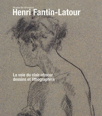 Fantin-Latour oeuvres graphiques : exposition, Grenoble, Musée des beaux-arts, 16 déc. 2004-21 mars 2005