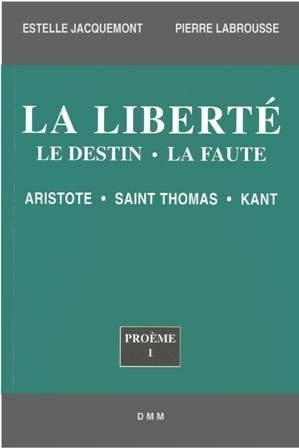 La liberté le destin la faute