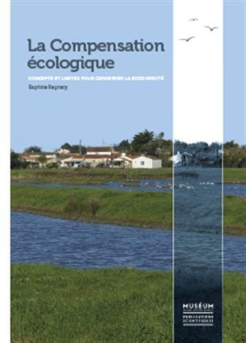 La Compensation Écologique Concepts Et Limites Pour Conserver La Biodiversité