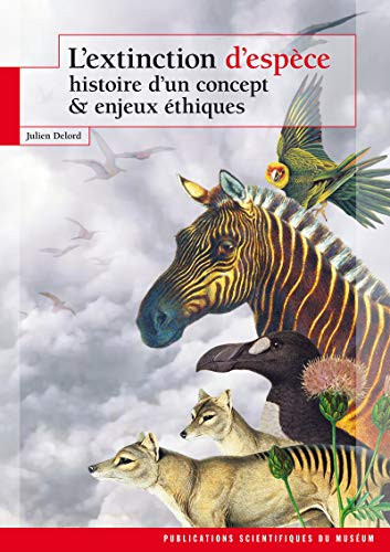 L’extinction d'espèce Histoire d'un concept & enjeux éthiques