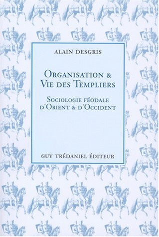 Organisation et vie des templiers
