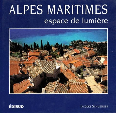 Alpes-Maritimes, espace de lumière