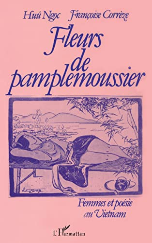 Fleurs de pamplemoussier: Femmes et poésie au Vietnam