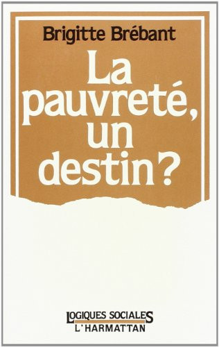 La pauvreté, un destin?