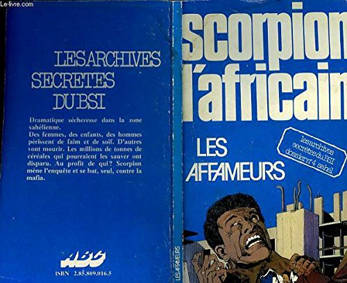 Les affameurs une aventure de Scorpion l'Africain