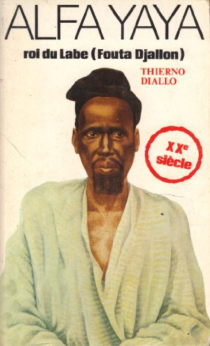 Alfa Yaya: Roi du Labé (Fouta Djalon) (Grandes figures africaines) (French Edition)