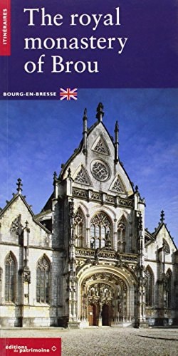 The Royal Monastery of Brou
