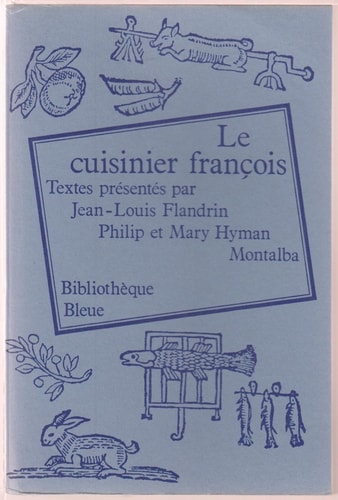 Le Cuisinier françois (Bibliothèque bleue) (French Edition)