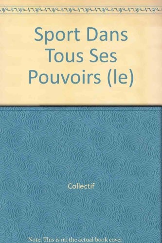 Le sport dans tous ses pouvoirs
