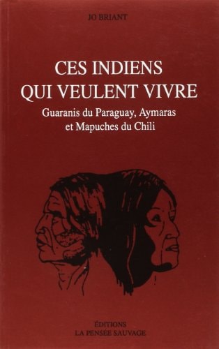 CES INDIENS QUI VEULENT VIVRE (HISTOIRE)