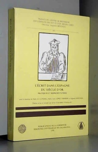 El libro antiguo español El escrito en el siglo de oro : prácticas y representaciones. 5