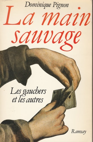 La main sauvage: Les gauchers et les autres (French Edition)