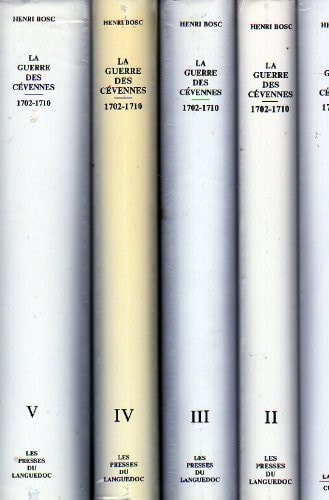 La guerre des Cévennes (1705-1710) publié avec le concours du Centre National des Lettres