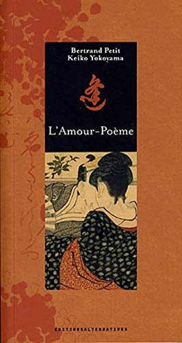 L'amour-poème poèmes extraits du recueil "Kokin wakashû", Xe siècle, époque Heian