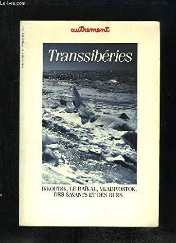 Transsibéries. Irkoutsk, le Baïkal, Vladivostok
