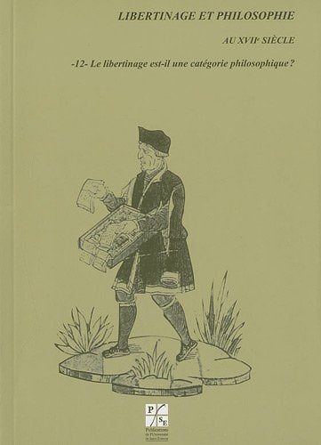 Libertinage et philosophie au XVIIe siècle