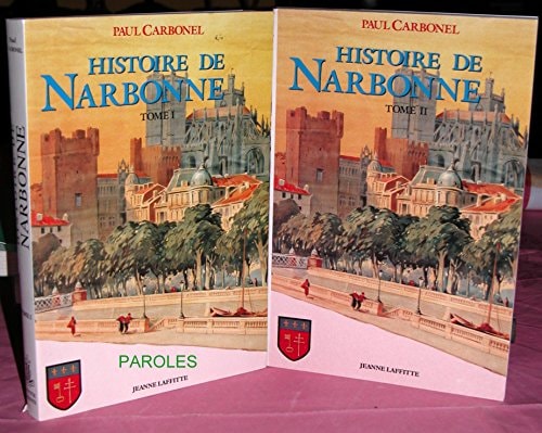 Histoire de Narbonne des origines à l'epoque contemporaine