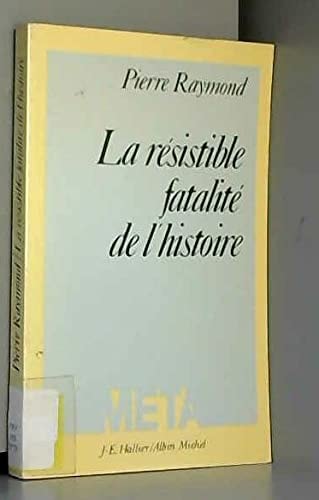 La résistible fatalité de l'histoire (Collection "Méta") (French Edition)