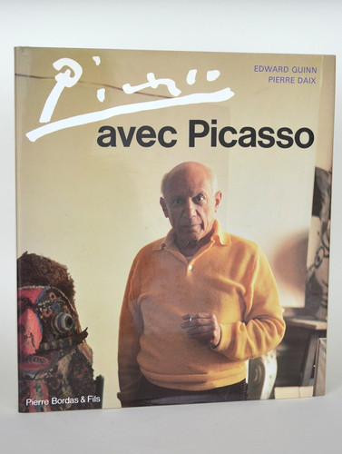Picasso Avec Picasso The French version of The Private Picasso, a Photographic Study By Edward Quinn