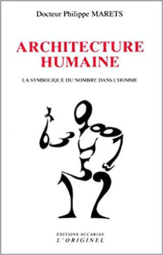 Architecture humaine la symbolique du nombre dans l'homme