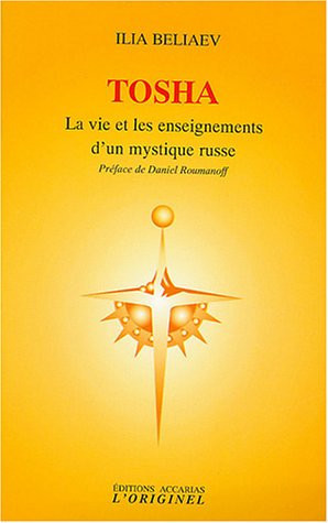 Tosha la vie et les enseignements d'un mystique russe contemporain