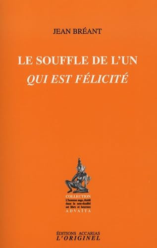 Le souffle de l'Un qui est félicité