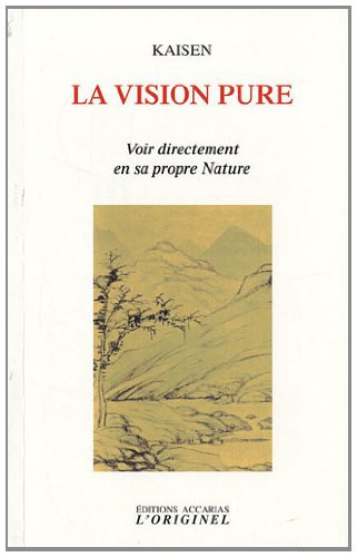 La vision pure voir directement en sa propre nature