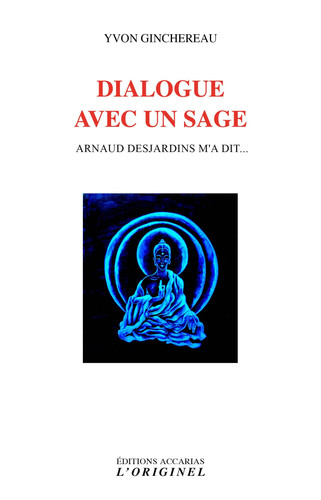Dialogue avec un sage Arnaud Desjardins m'a dit...