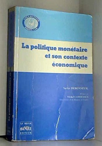La politique monétaire et son contexte économique