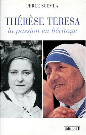 Thérèse Teresa la passion en héritage