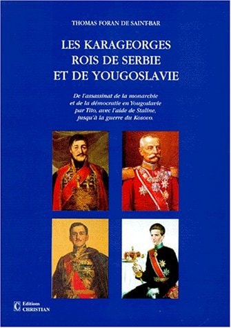 Les Karageorges, Rois de Serbie