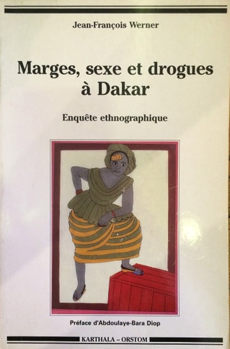 Marges, sexe et drogues à Dakar: Ethnographie urbaine (Collection "Hommes et sociétés") (French Edition)