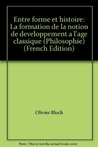 Entre forme et histoire: actes des journées d'études organisées à la Sorbonne les 20 et 27 janvier 1985, 26 avril et 7 juin 1986