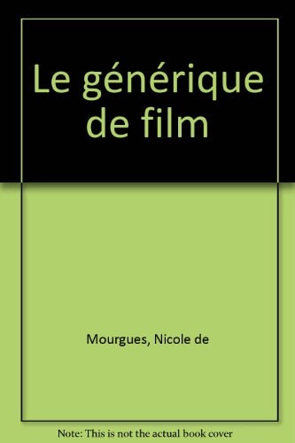 Le générique de film (French Edition)