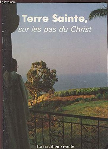 Terre sainte sur les pas du Christ