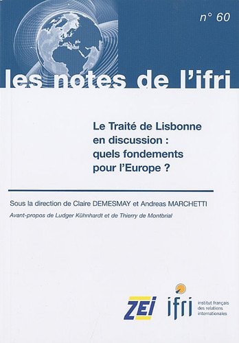 Le Traité de Lisbonne en discussion quels fondements pour l'Europe ?